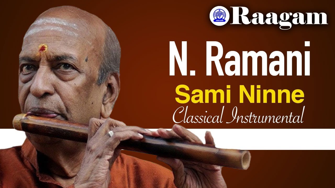 Dr. N. Ramani II Sami Ninne II Flute