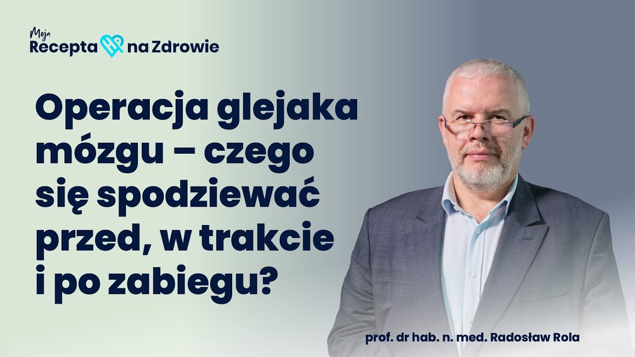 Operacja glejaka mózgu – czego się spodziewać przed, w trakcie i po zabiegu?