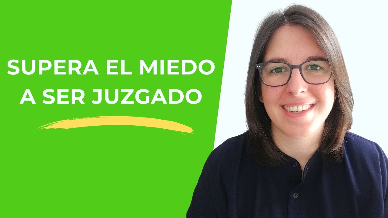 Cómo Superar El Miedo a Ser Juzgado
