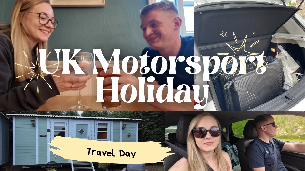UK Motorsport Holiday | Travel Day