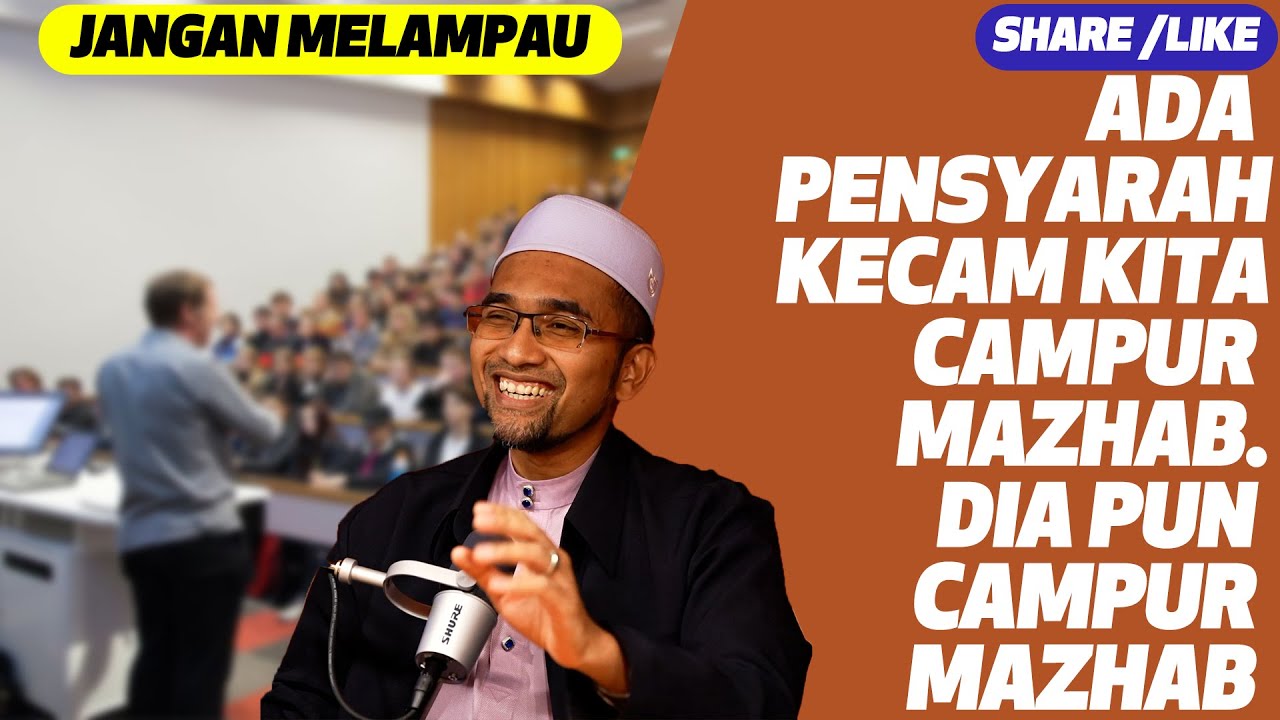 Prof Dr Rozaimi - Ada Pensyarah Kecam Kita Campur Mazhab. Dia Pun Campur Mazhab