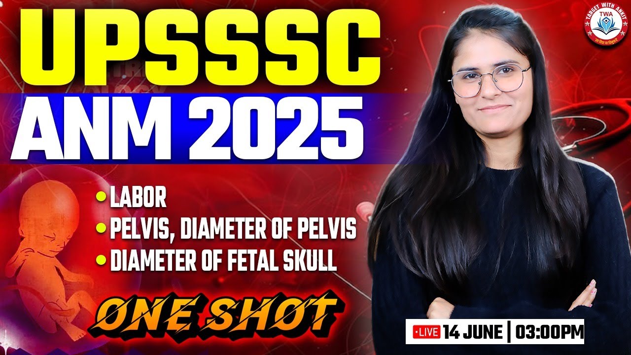 UPSSSC ANM 2025 | Labor, Pelvis, ANM Marathon, ANM Class By Nidhi Mam