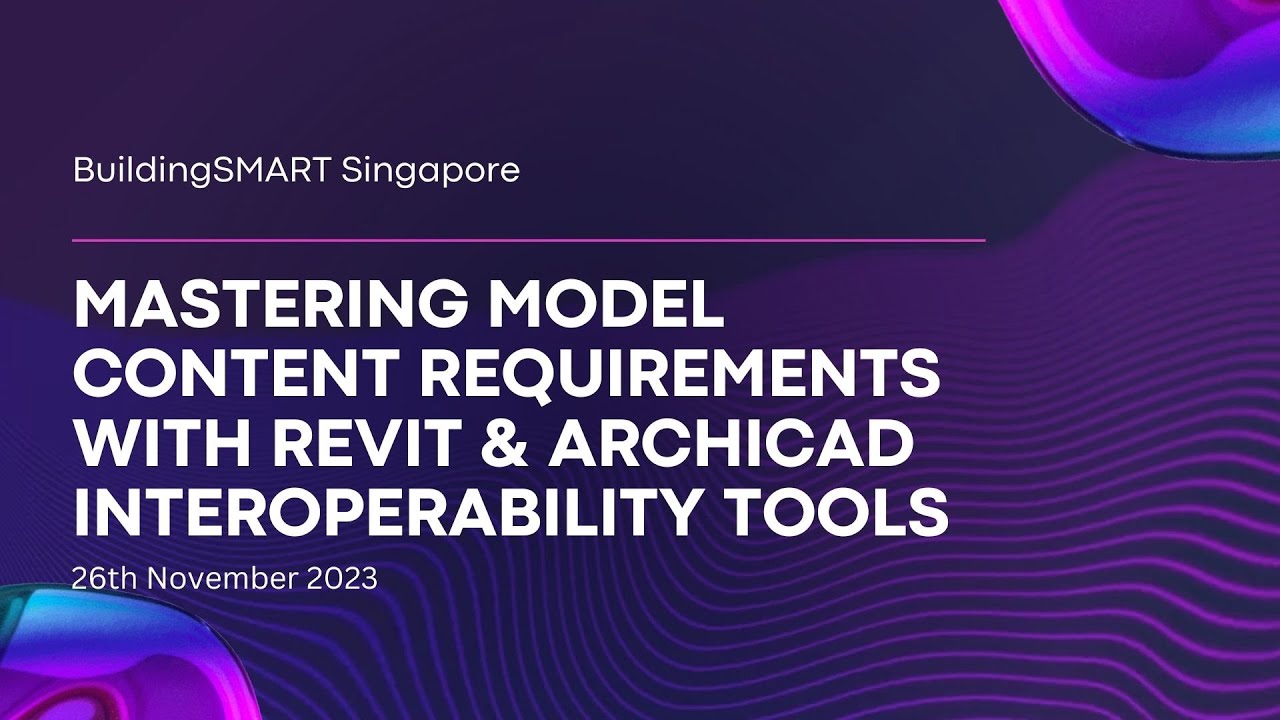 Mastering Model Content Requirements (MCR) with Revit & Archicad Interoperability Tools