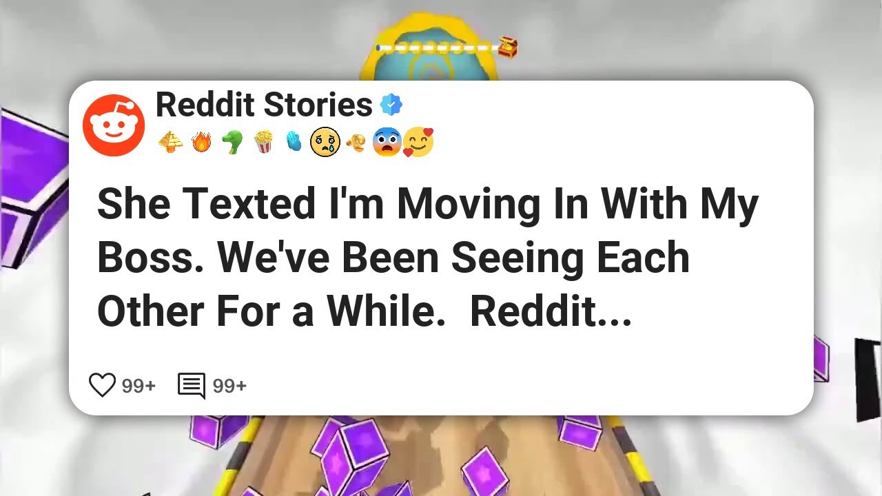 She Texted I'm Moving In With My Boss. We've Been Seeing Each Other For a While.  Reddit #reddit 
