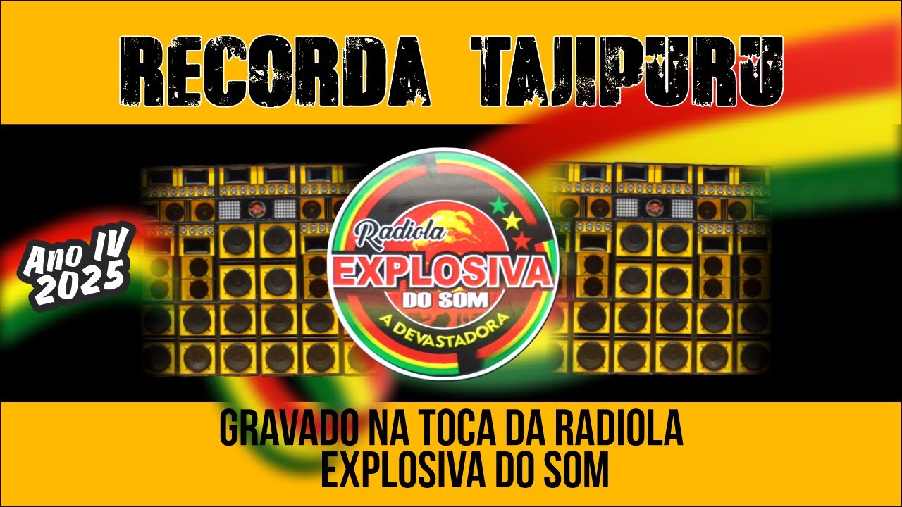 RECORDA TAJIPURU -ANO 04 / RADIOLA EXPLOSIVA DO SOM  -  CORREÇÃO