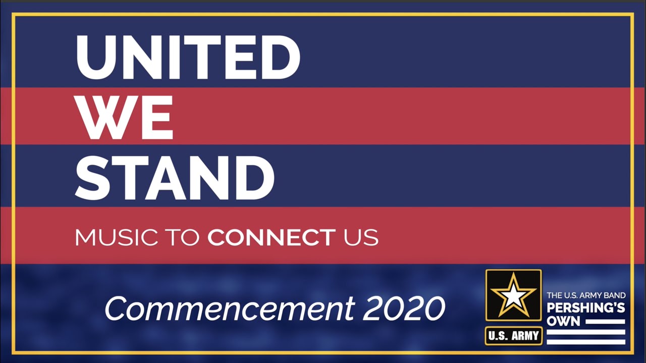 Commencement 2020 - United We Stand | Music to Connect Us