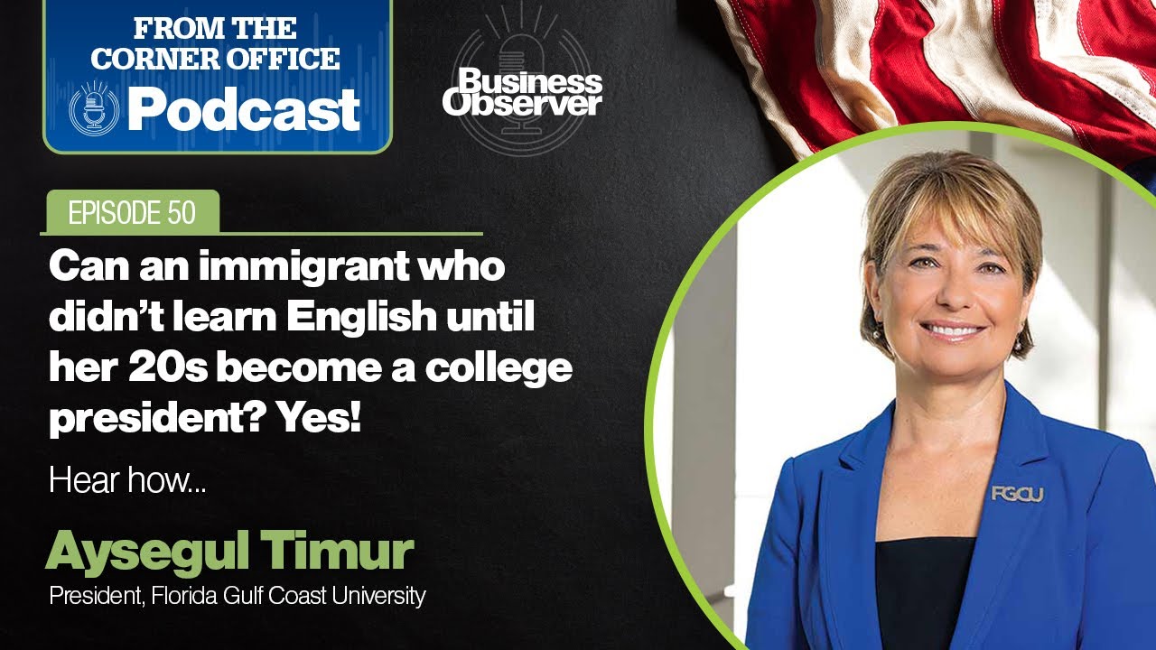 How an immigrant who didn't learn English until her 20s became a college president w/ Aysegul Timur