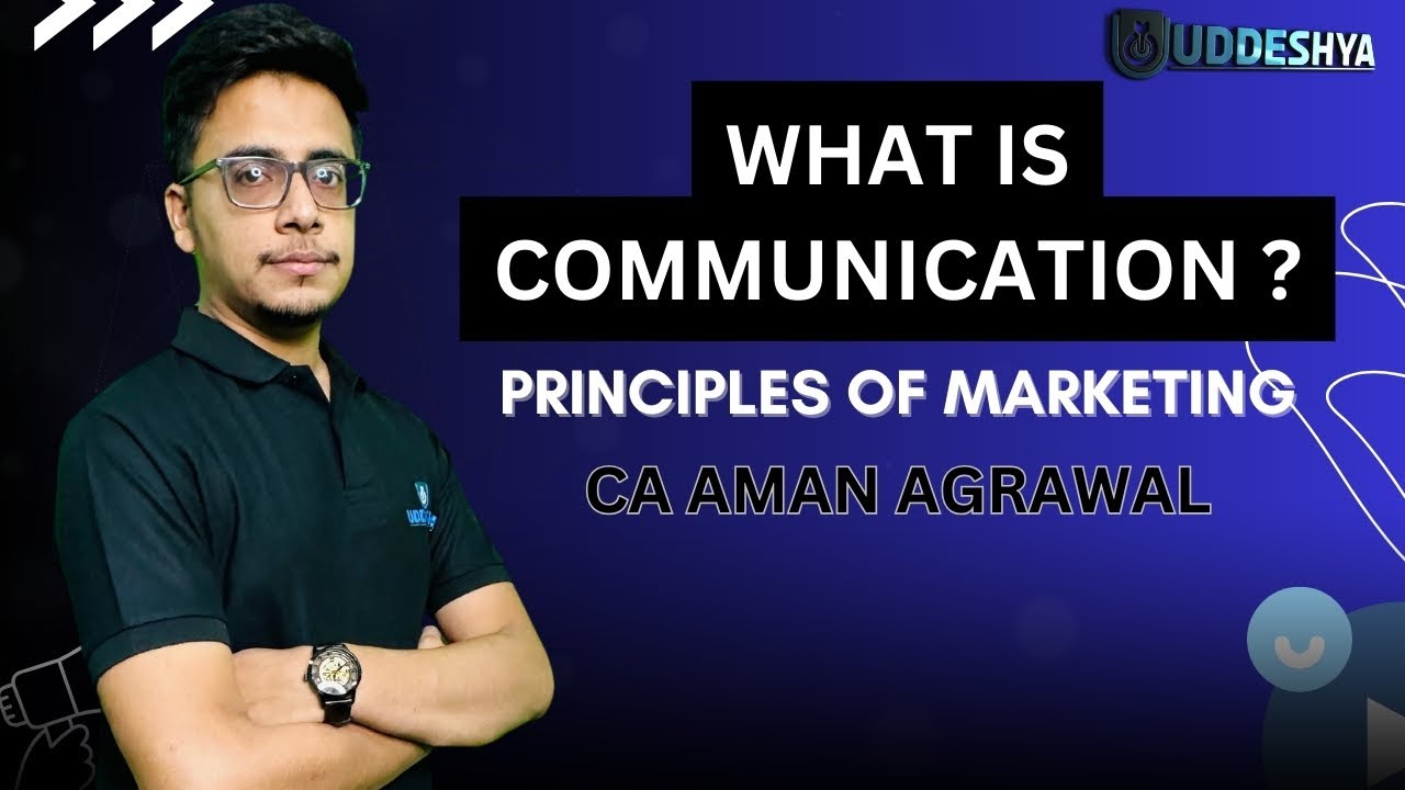 #20 COMMUNICATION | PRINCIPLES OF MARKETING | B.COM | SEM - 4