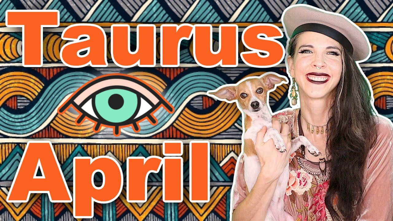 Taurus April 2022 Horoscope under 5 Minutes! Astrology for Short Attention Spans - Julia Mihas