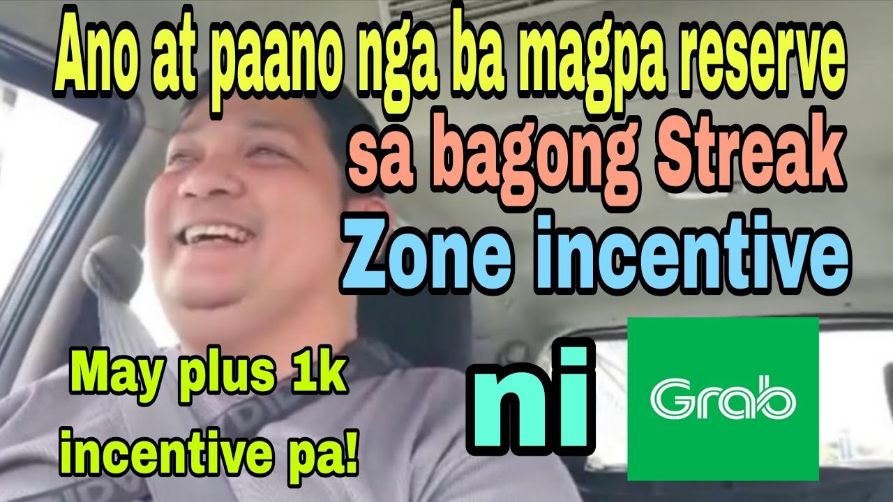 Ano nga ba at paano magpa reserve sa bagong Streak Zone incentive ni Grab? Plus may 1k incentive pa!
