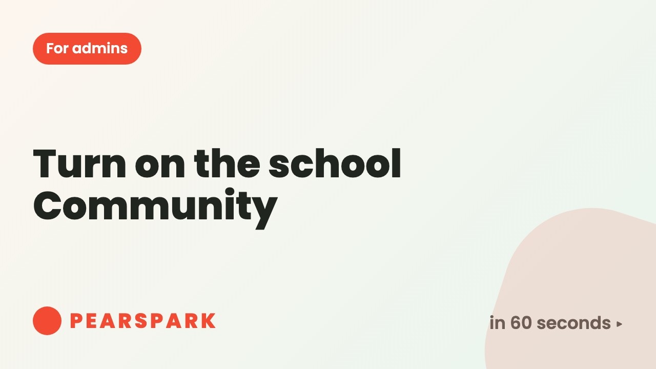 How to turn on the school Community | Pearspark in 60 seconds