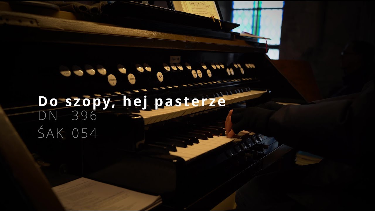 Do szopy, hej pasterze [DN 396] [ŚAK 054] - Fara Lubliniec