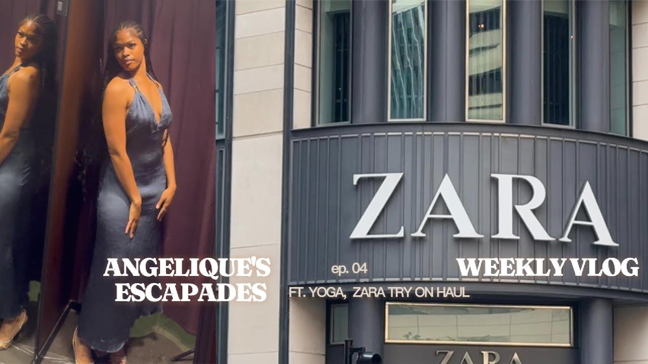 Angelique's Escapades: weekly vlog ep. 4 (Yoga, Zara try on haul)