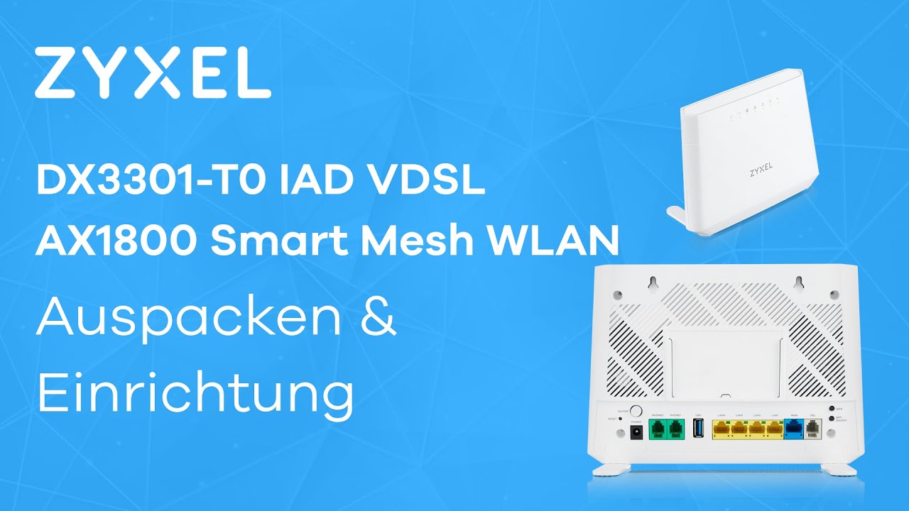 DX3301-TO IAD VDSL AX1800 Smart Mesh WLAN [DE] - Auspacken und Einrichtung