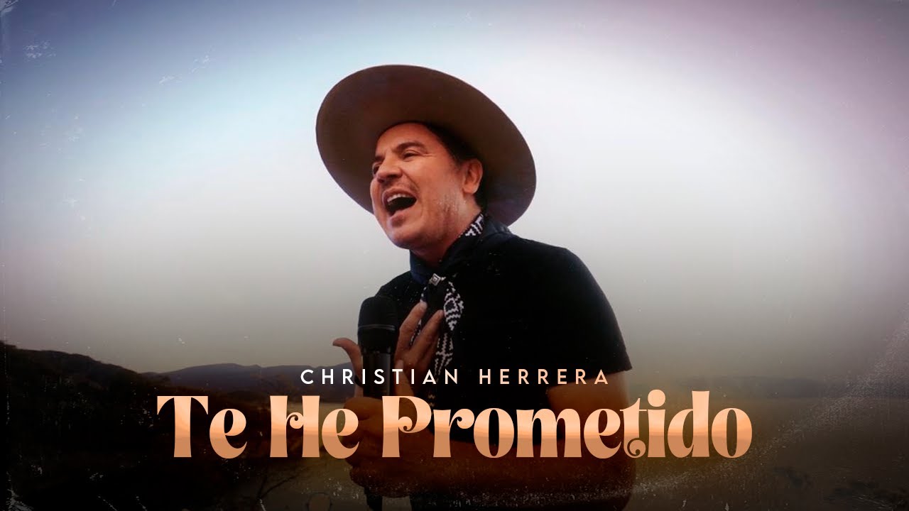 TE HE PROMETIDO  -  CHRISTIAN HERRERA