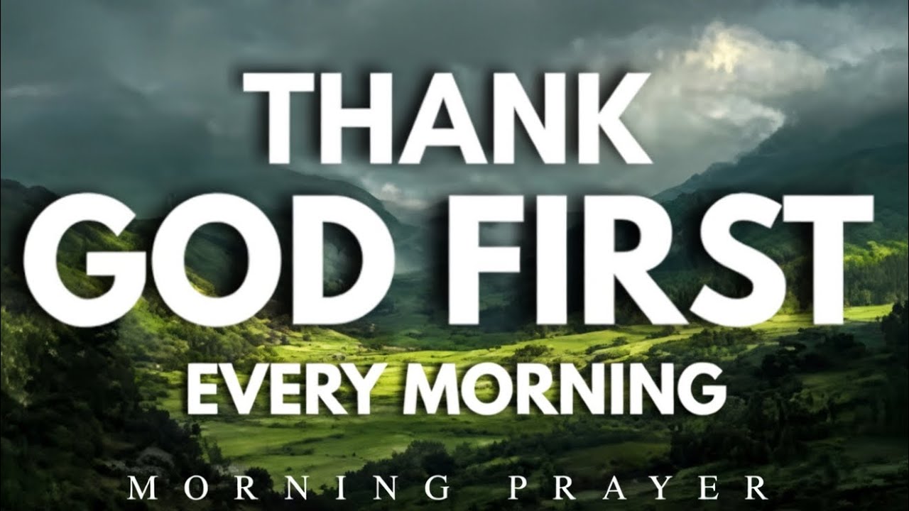 Start Your Day With This Prayer | God Thank You For Today (Morning Gratitude Prayer)