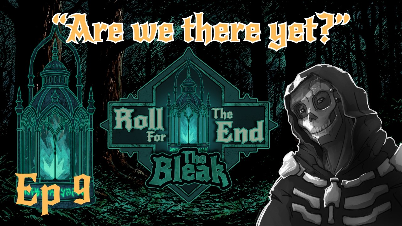 Episode 9: Knock, Knock, Adventure | Roll For The End - The Bleak