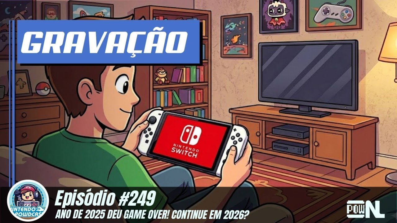 🔴Nintendo POWdcast #249 - 2025 deu Game Over! Continue em 2026? | Gravação AO VIVO