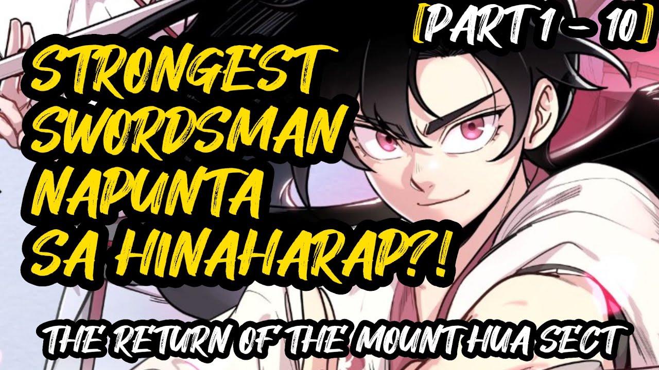 [PART 1 - 10] NAPUNTA SA HINAHARAP ANG PINAKAMALAKAS NA SWORDSMAN NOON?! | MANHWA TAGALOG RECAP