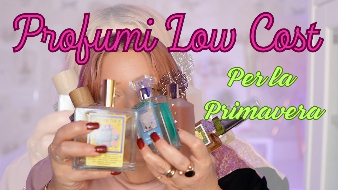 TOP 10 PROFUMI LOW-COST PER LA PRIMAVERA!