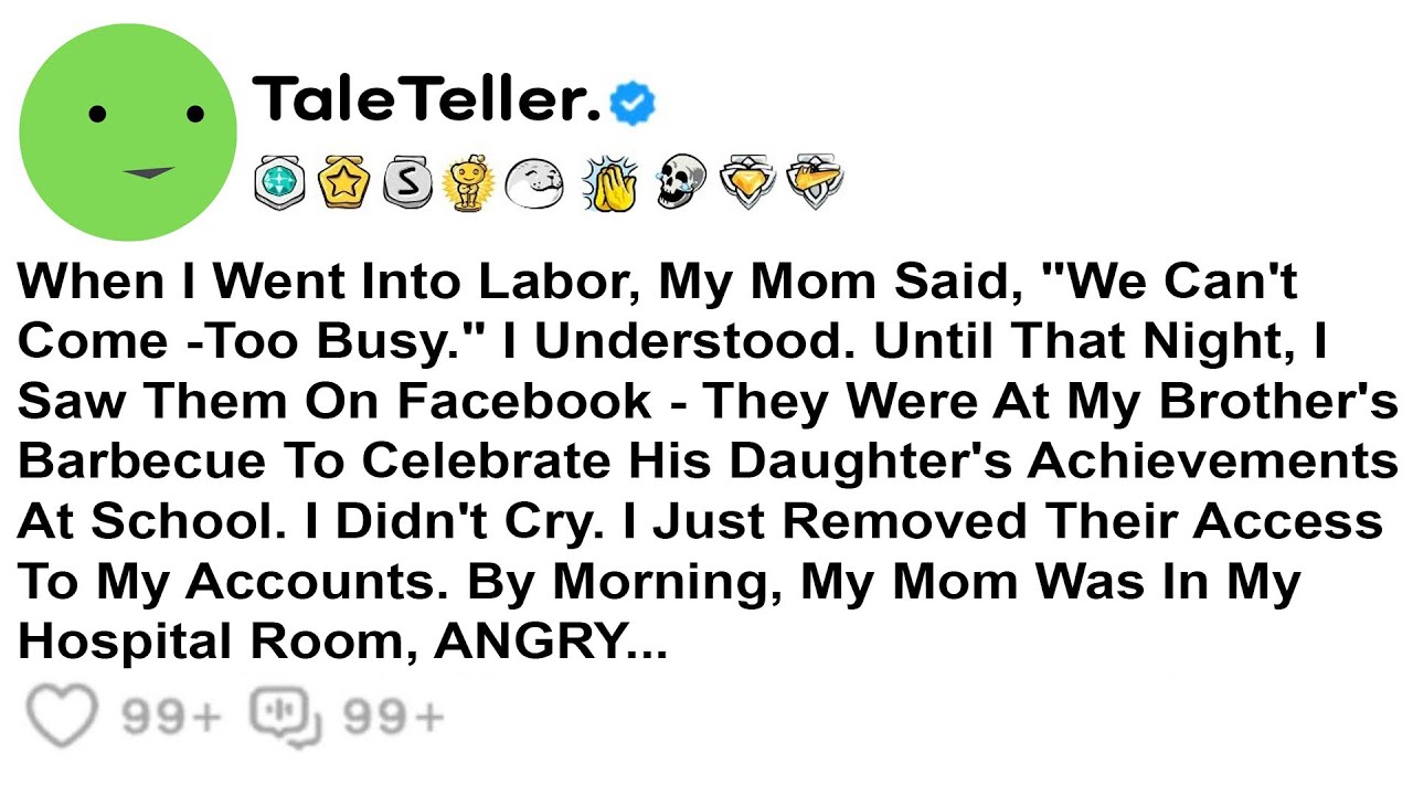 When I Went Into Labor, My Mom Said, “We Can’t Come — Too Busy.” I Understood. Until That Night...