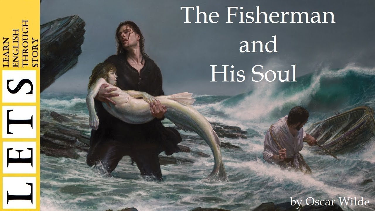 Learn English Through Story : The Fisherman and His Soul by Oscar Wilde