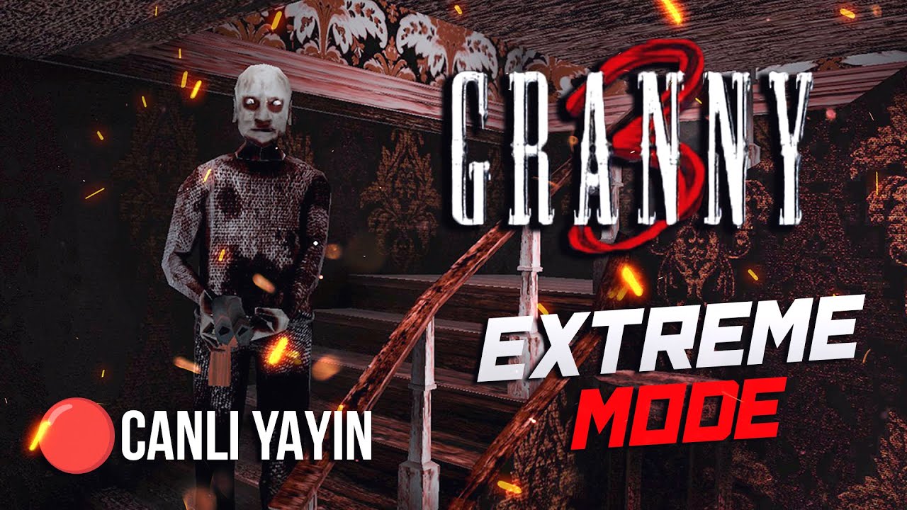 YENİ GRANNY 3 NİGHTMARE MODUNDA EXTREME KAÇIŞI! - 🔴CANLI YAYIN