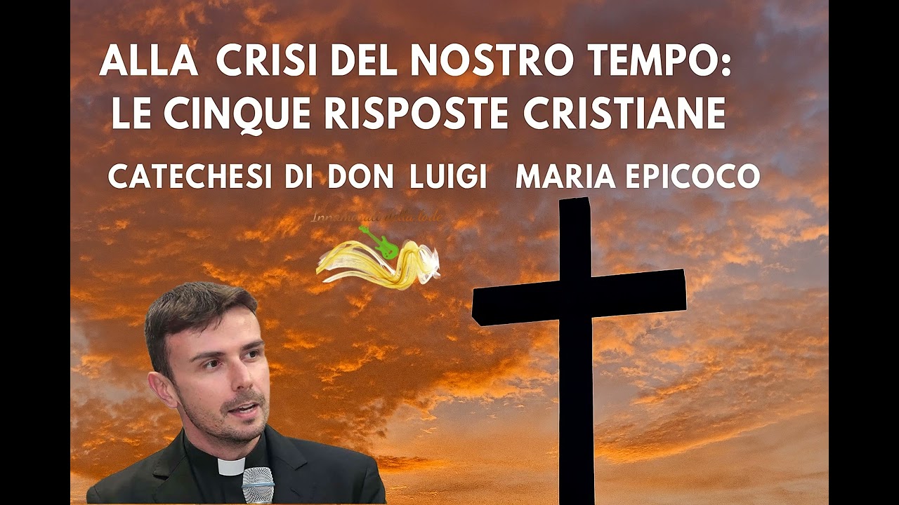 Alla crisi del nostro tempo: Le cinque risposte cristiane