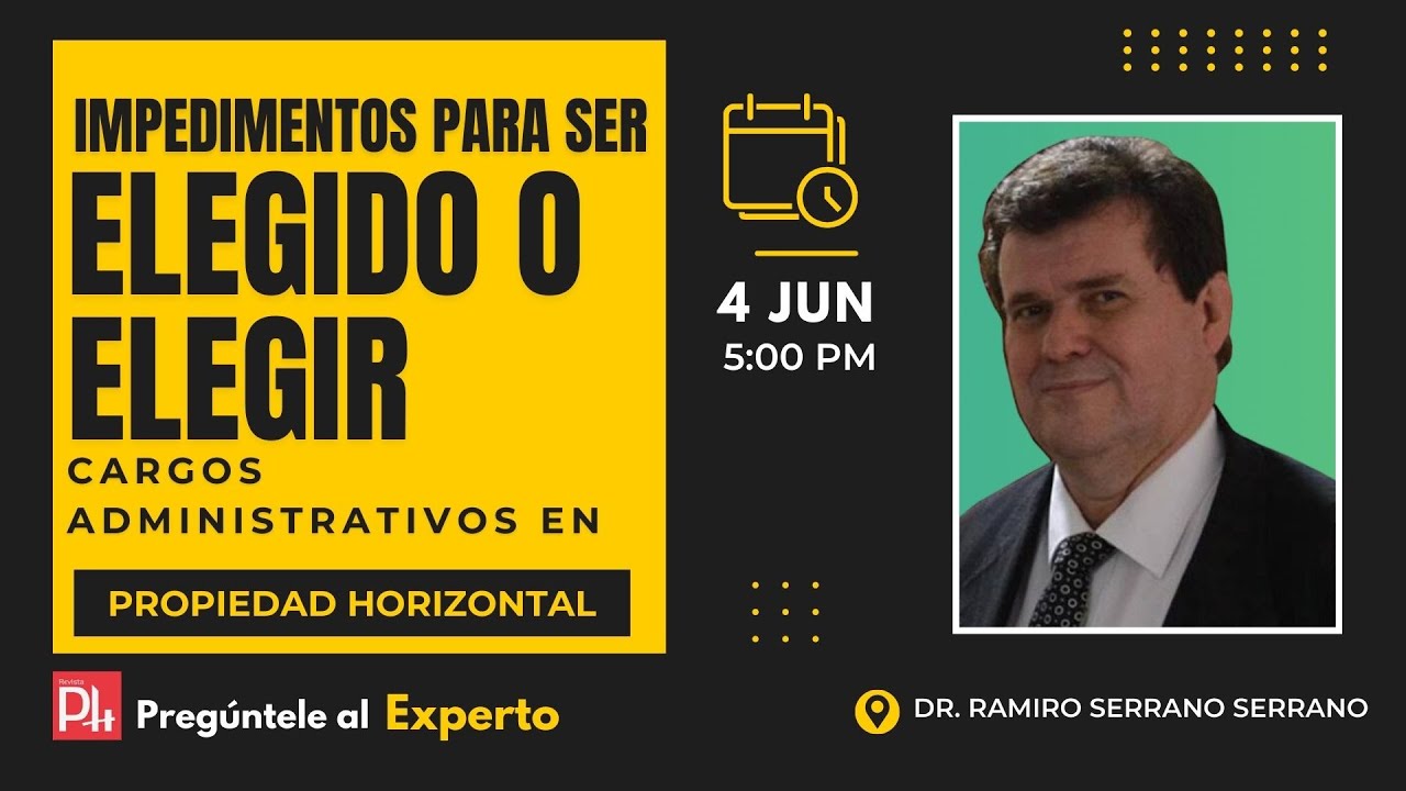 Impedimentos para ser elegido o elegir cargos administrativos en Propiedad Horizontal
