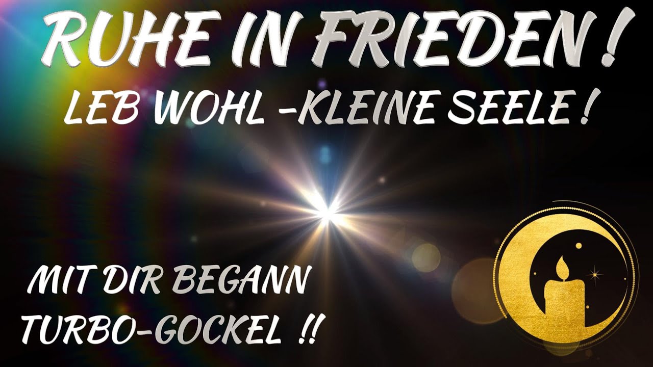 Turbo-Gockel - LEB WOHL KLEINE SEELE ! MIT DIR BEGANN TURBO-GOCKEL ! R.I.P