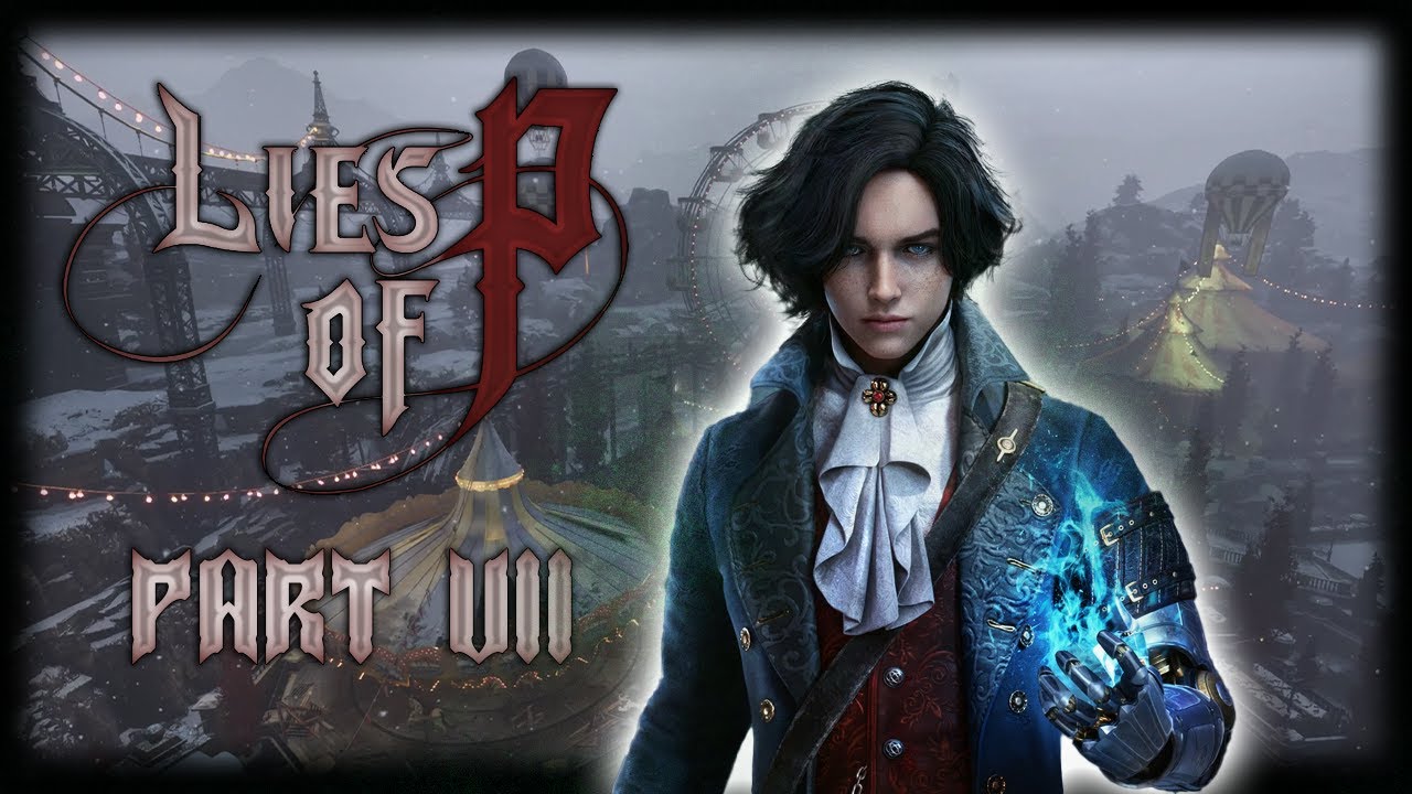 Lies of P - Part 7 | DLC [PC]