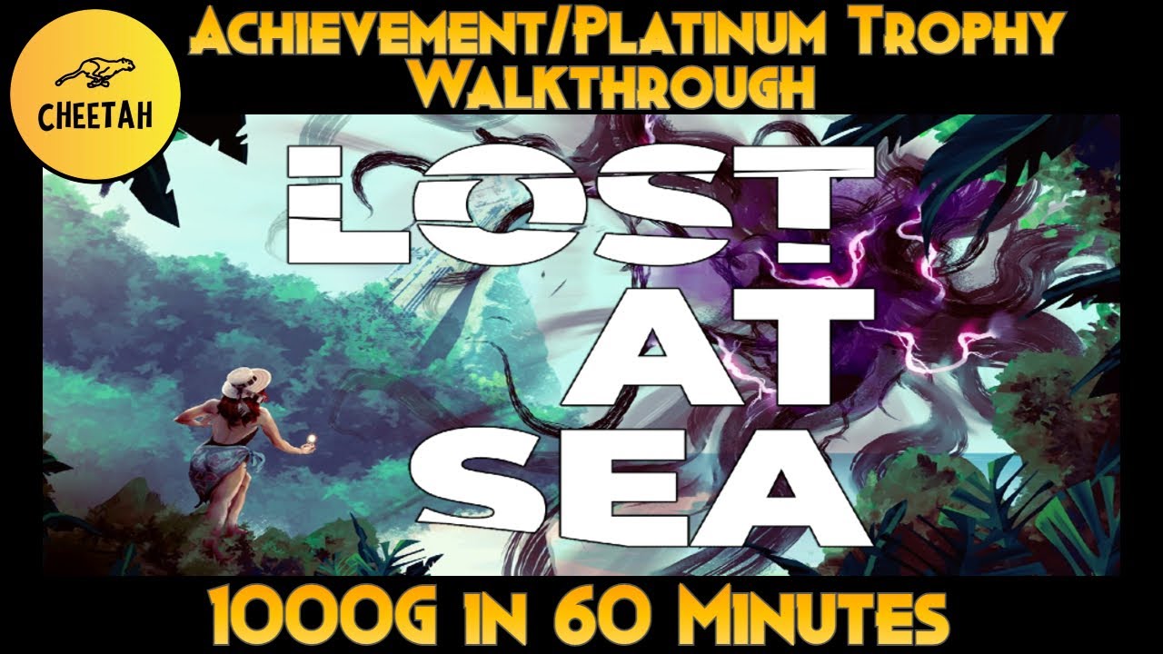 Lost at Sea - Achievement / Platinum Trophy Walkthrough