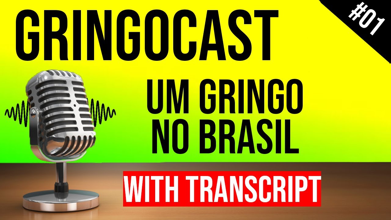 GringoCast #01 - Um Gringo no Brasil | Brazilian Portuguese for Foreigners