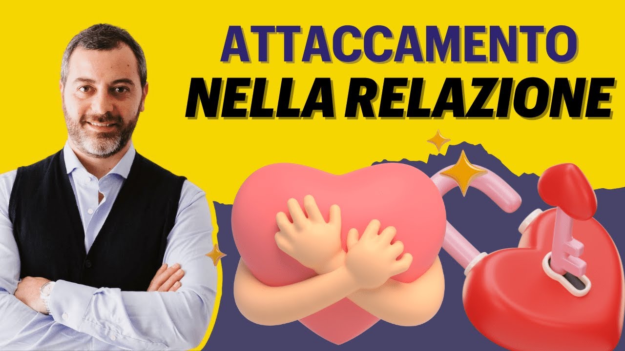 Come l'ATTACCAMENTO influenza la tua vita