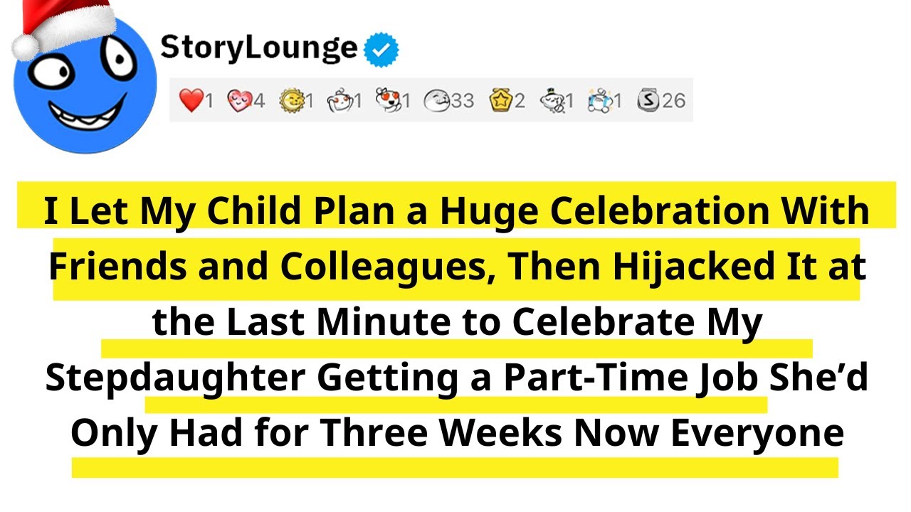 I Let My Child Plan a Huge Celebration With Friends and Colleagues, Then Hijacked It at the Last...