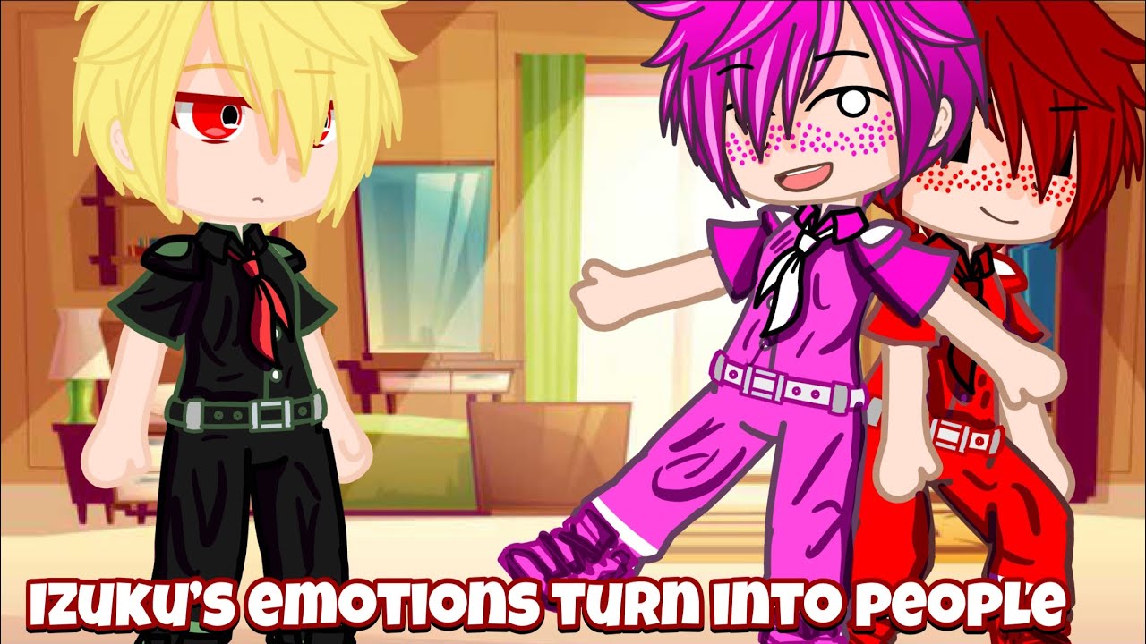 Izuku’s emotions turn into people?||gachaclub|| MHA