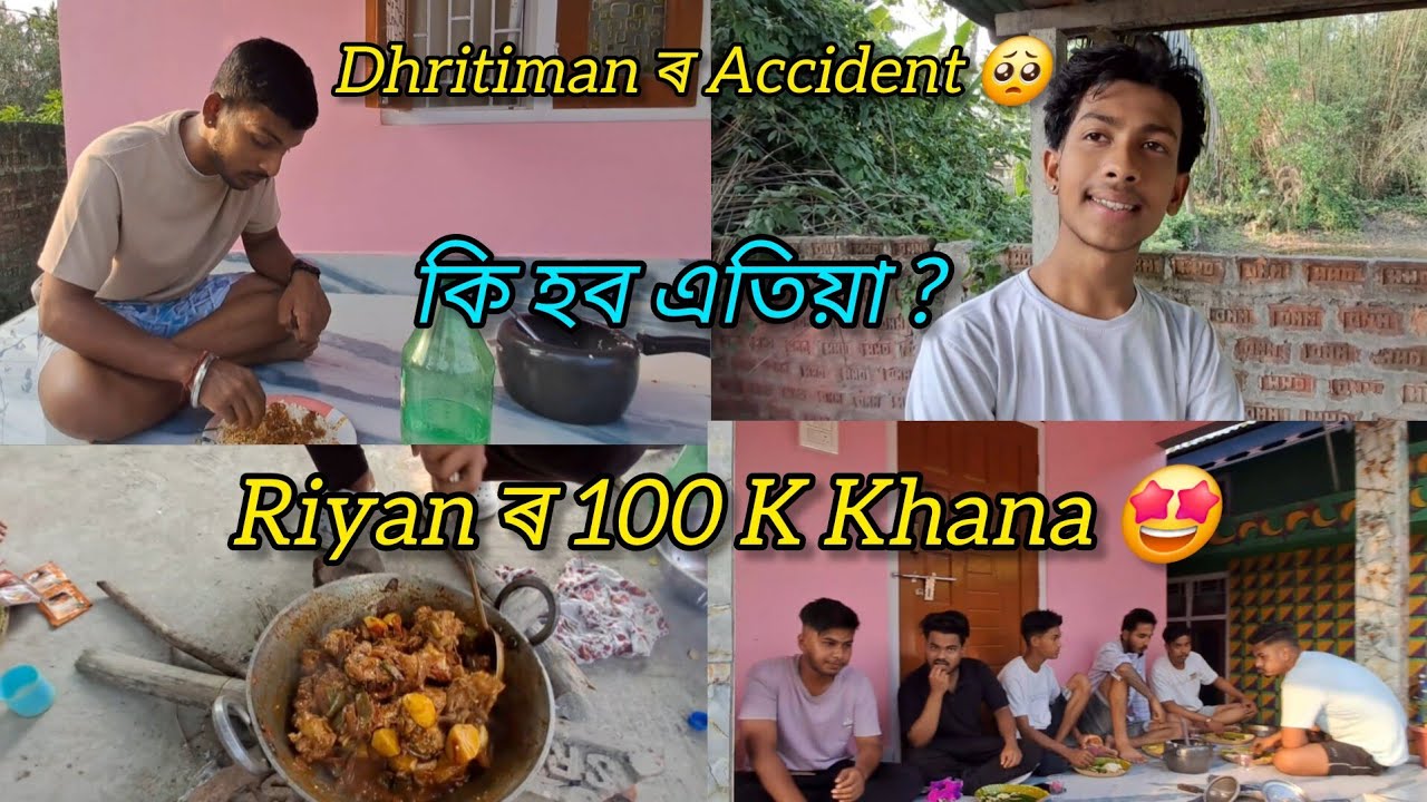 Dhritimanৰ Accident🥺Riyan ৰ100K Khana 😋🤩@zengcreation @ParthaPratim9.11 @dhritimankalita