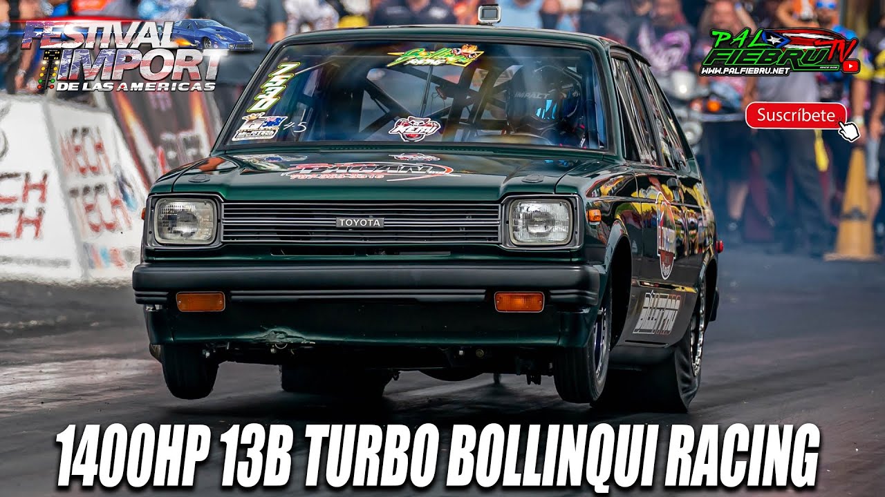 1400 HP 13B turbo Bollinqui Racing Campeones Festival import de las Américas 2k22 | Salinas Speedway