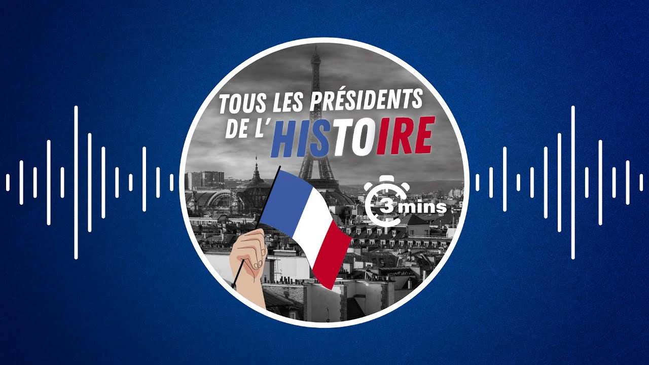 Les présidents de l'histoire de France en 3 minutes ⏱