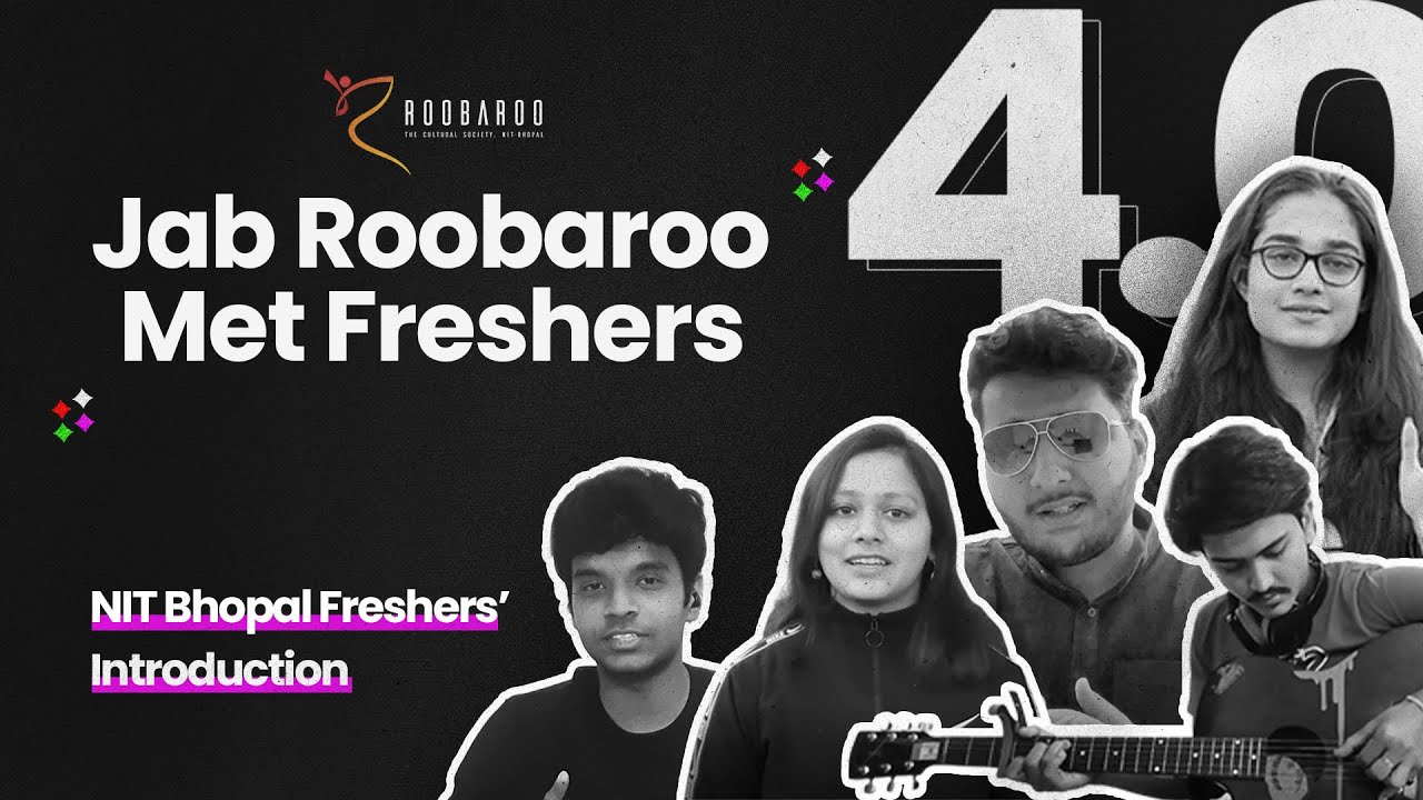 Jab Roobaroo Met Freshers 4.0 | NIT-Bhopal | Fresher's Introduction 2021 | Online Edition