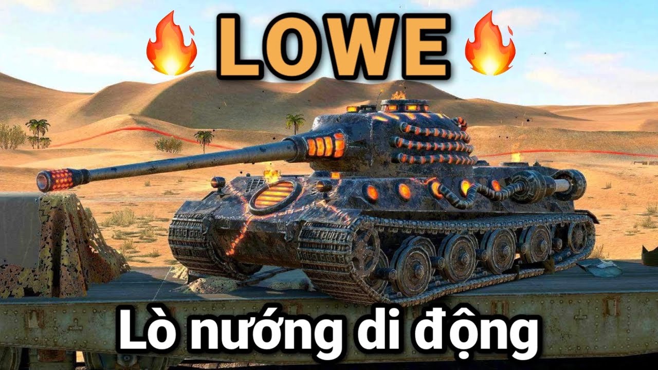 Lowe - Lò nướng di động / Ngỗng bắn xe tăng / World Of Tanks Blitz