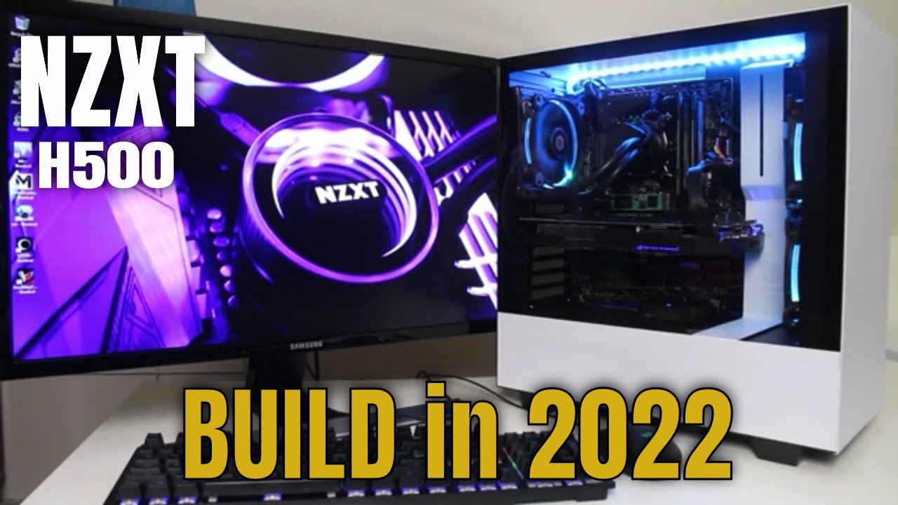 NZXT H500 BUILD in 2022