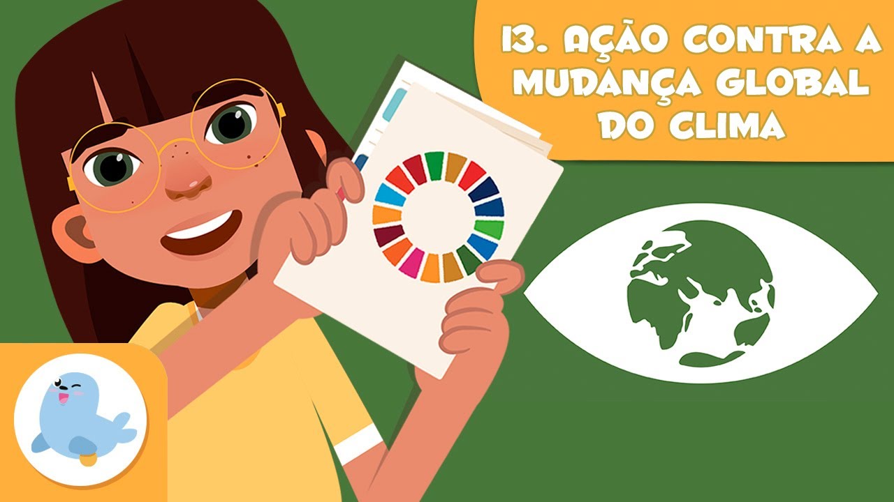 A&ccedil;&atilde;o contra a mudan&ccedil;a global do clima ☀️ ODS 13 🌡️ Objetivos de desenvolvimento sustent&aacute;vel