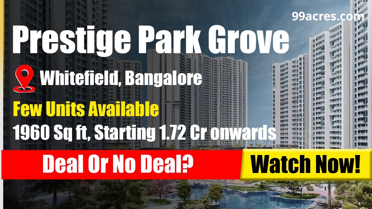 Secrets Of Prestige Park Grove Bangalore | In-Depth Project Review
