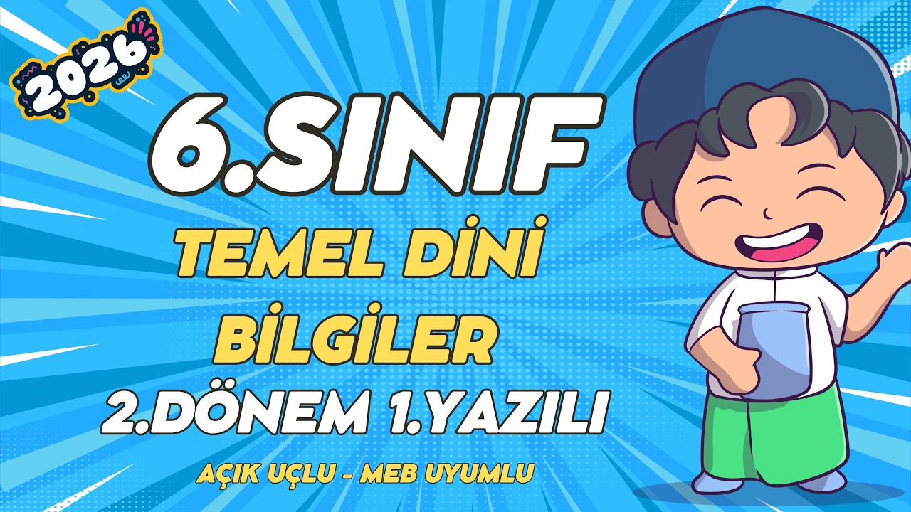 6. Sınıf Temel Dini Bilgiler 2. D&ouml;nem 1. Yazılı - A&ccedil;ık U&ccedil;lu👨&zwj;🏫 Yeni #2026