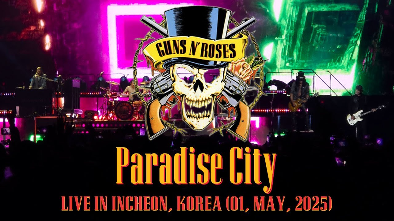 [4K] Guns N’ Roses - Paradise City (Live In Korea 01, MAY, 2025) 건즈앤로지스 내한공연