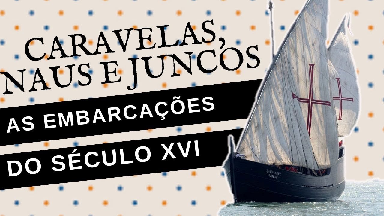 COMO ERAM AS CARAVELAS, AS NAUS E OS JUNCOS: AS EMBARCA&Ccedil;&Otilde;ES DAS GRANDES NAVEGA&Ccedil;&Otilde;ES