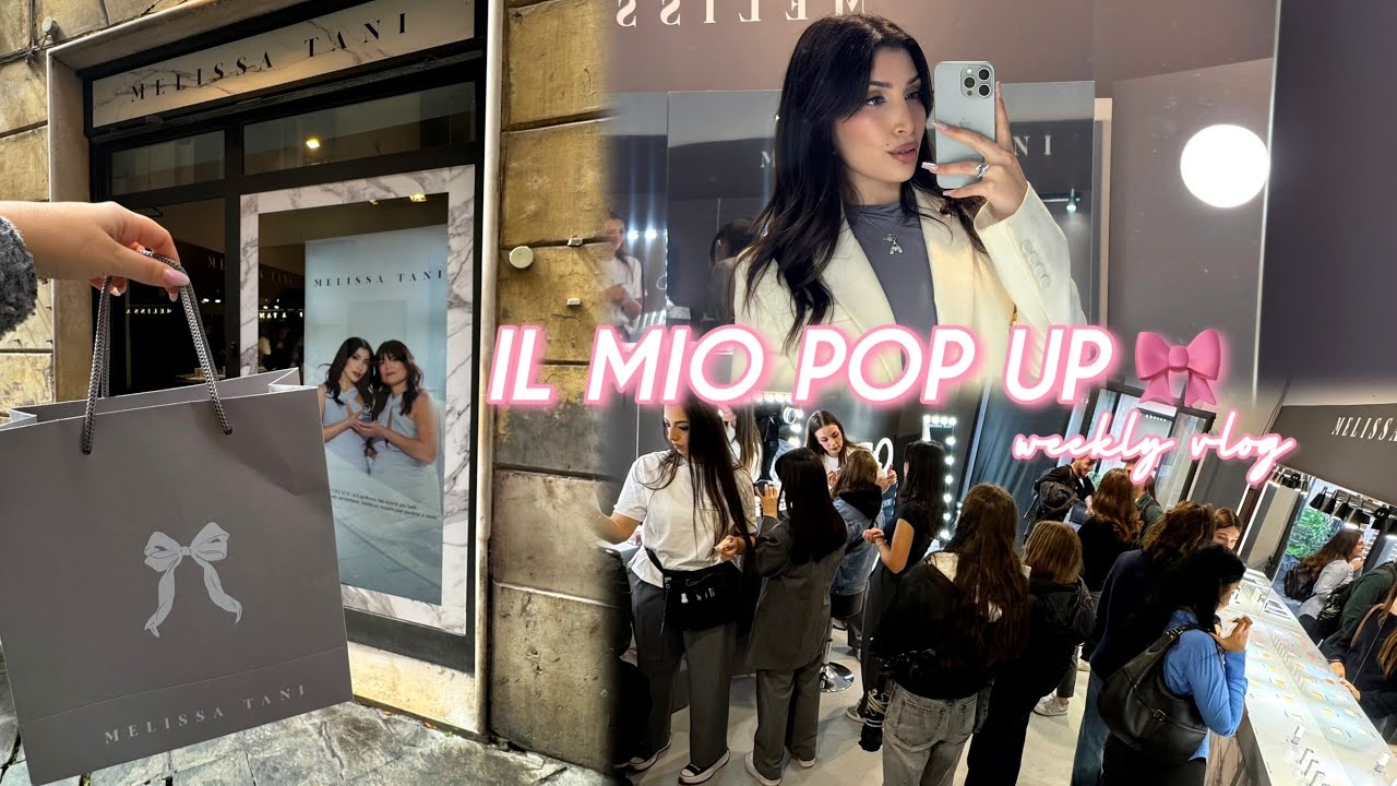 CI HANNO DERUBATO! WEEKLY VLOG PRIMO POP-UP a ROMA 🎀 😭 MelissaTani