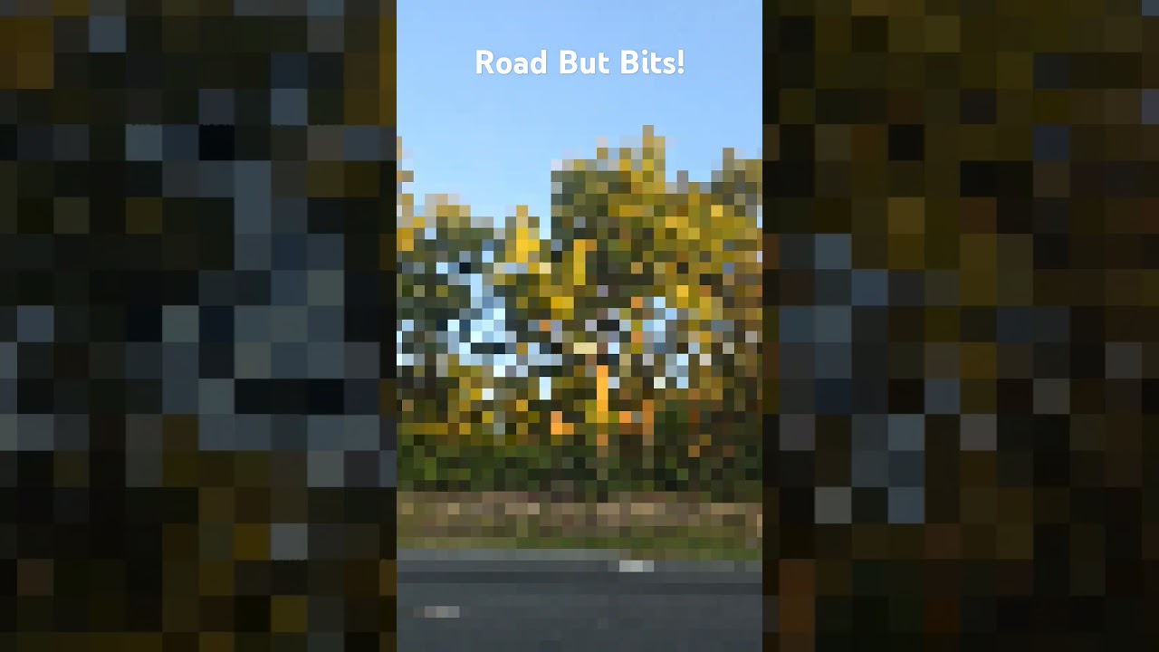 Road bit pixilated!