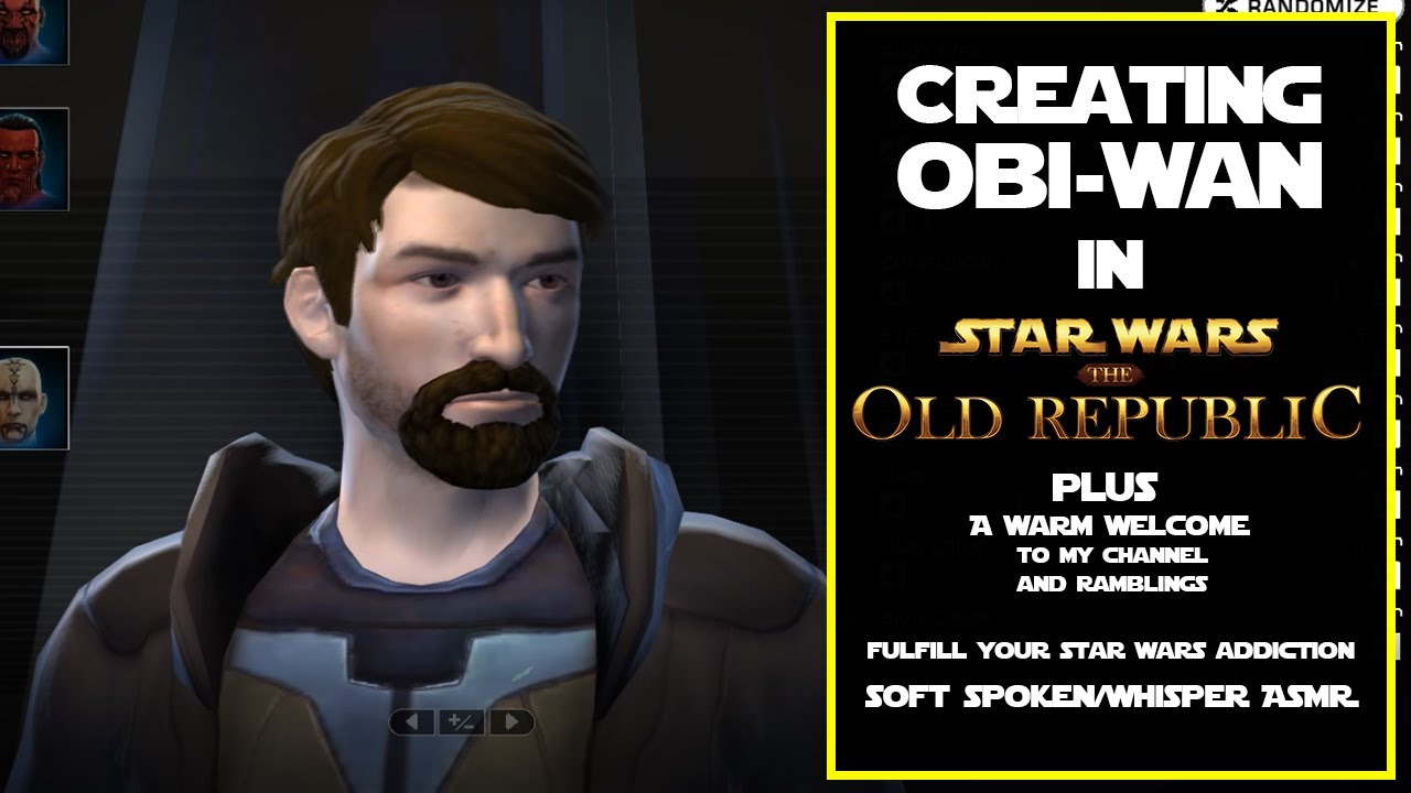 Creating Obi-Wan Kenobi in Star Wars the Old Republic! + Ramblings (Soft spoken/whisper ASMR)